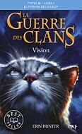 La guerre des Clans cycle III Le pouvoir des étoiles - tome 1 vision