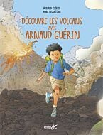 Explore les volcans avec Arnaud Guérin