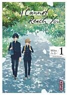 I Cannot Reach You - Tome 1