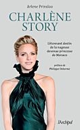 Charlène Story - L étonnant destin de la nageuse devenue princesse de Monaco