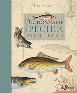 Livre Le guide de la pêche en eau douce - Tout sur les poissons