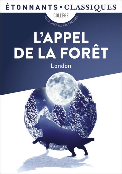 L'appel de la forêt - Texte intégral